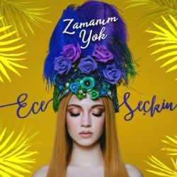 Ece Seçkin&nbsp;Zamanım Yok