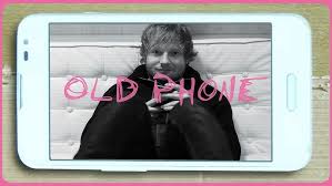 Ed Sheeran&nbsp;Old Phone