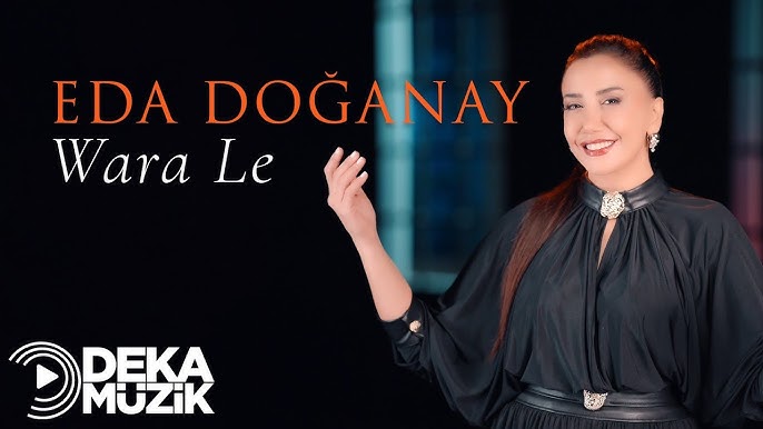 Eda Doğanay&nbsp;Wara Le