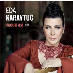 Eda Karaytuğ&nbsp;Masum Aşk