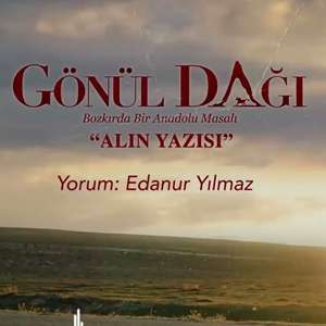 Edanur Yılmaz&nbsp;Alın Yazısı