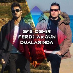 Efe Demir&nbsp;Dualarımda