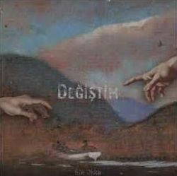 Efe Okka&nbsp;Değiştim