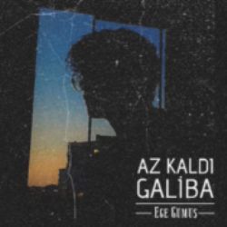 Ege Gümüş&nbsp;Az Kaldı Galiba