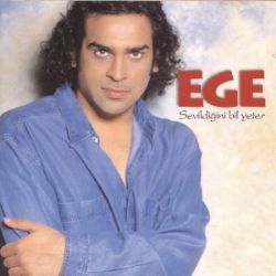 Ege&nbsp;Sevildiğini Bil Yeter