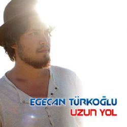 Egecan Türkoğlu&nbsp;Uzun Yol
