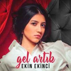 Ekin Ekinci&nbsp;Gel Artık