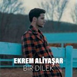 Ekrem Aliyaşar&nbsp;Bir Dilek