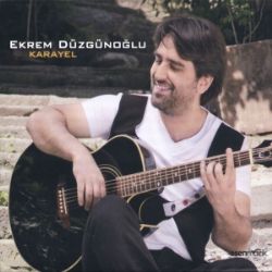 Ekrem Düzgünoğlu&nbsp;Karayel