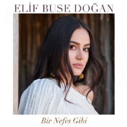 Elif Buse Doğan&nbsp;Bir Nefes Gibi