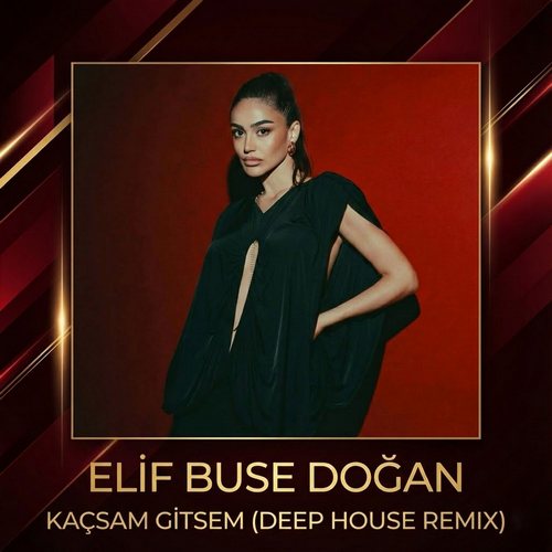 Elif Buse Doğan&nbsp;Kaçsam Gitsem