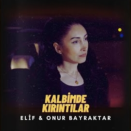 Elif&nbsp;Kalbimde Kırıntılar