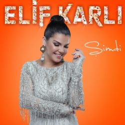 Elif Karlı&nbsp;Şimdi