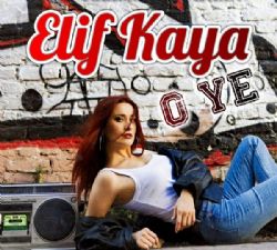 Elif Kaya&nbsp;O Ye