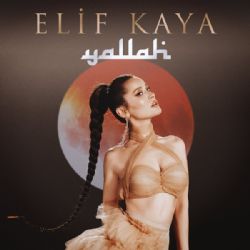 Elif Kaya&nbsp;Yallah