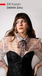 Elif Kozan&nbsp;Delinin Zoru