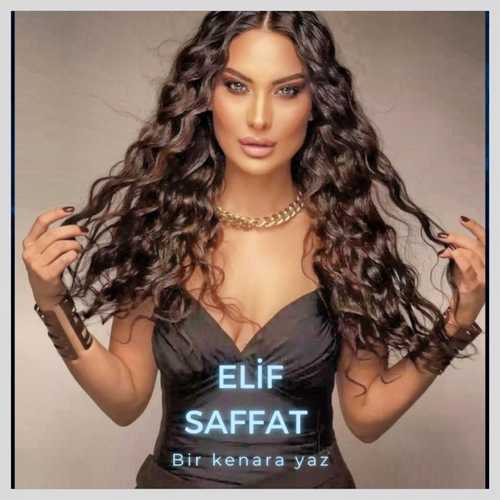 Elif Saffat&nbsp;Bir Kenara Yaz