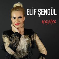 Elif Şengül&nbsp;Hediye