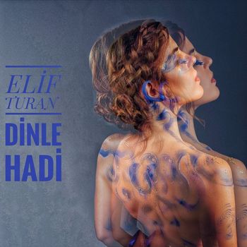 Elif Turan&nbsp;DİNLE HADİ
