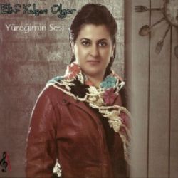 Elif Yalçın Ülger&nbsp;Yüreğimin Sesi