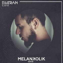 Elleran Elvis&nbsp;Melankolik