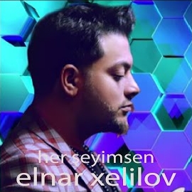 Elnar Xelilov&nbsp;Her Şeyimsen