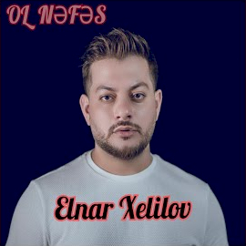 Elnar Xelilov&nbsp;Ol Nefes