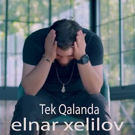 Elnar Xelilov&nbsp;Tek Qalanda