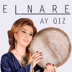 Elnare Abdullayeva&nbsp;Ay Qız