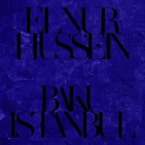 Elnur Hussein&nbsp;Bakı İstanbul