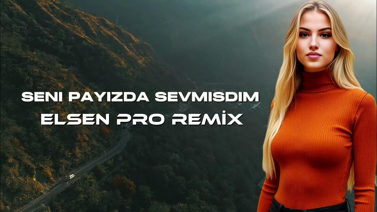 Elsen Pro&nbsp;Seni Payızda Sevmişdim