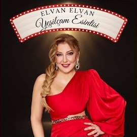 Elvan Elvan&nbsp;Yeşilçam Esintisi
