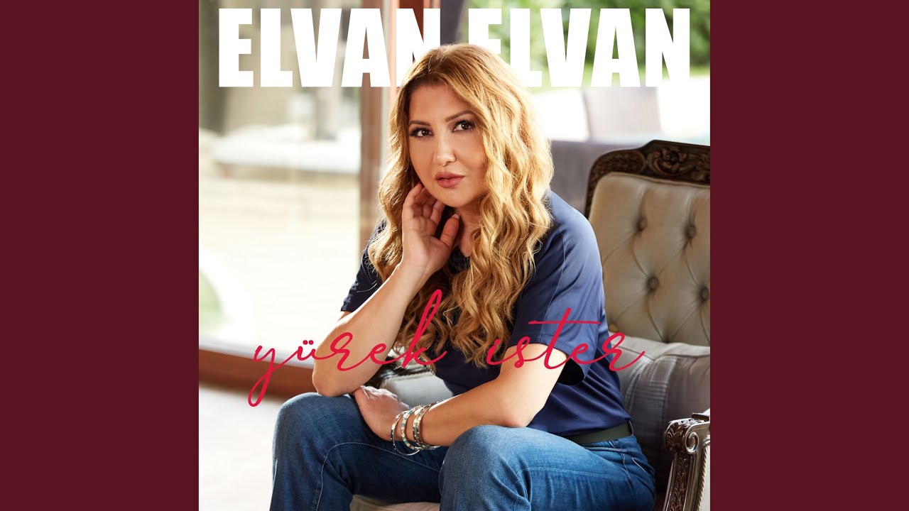 Elvan Elvan&nbsp;Yürek İster