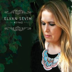 Elvan Sevim&nbsp;Niyaz