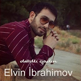Elvin İbrahimov&nbsp;Derdli Qadın
