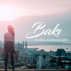 Elvina&nbsp;Bakı
