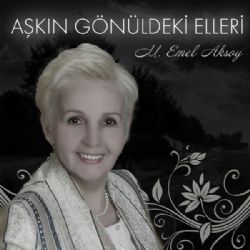 Emel Aksoy&nbsp;Aşkın Gönüldeki Elleri
