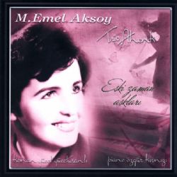 Emel Aksoy&nbsp;Eski Zaman Aşkları