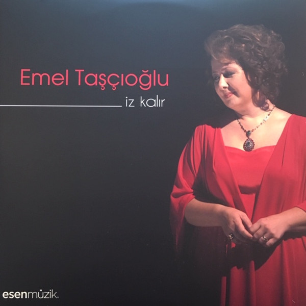 Emel Taşçıoğlu&nbsp;İz Kalır