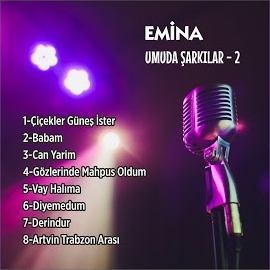Emina&nbsp;Umuda Şarkılar 2