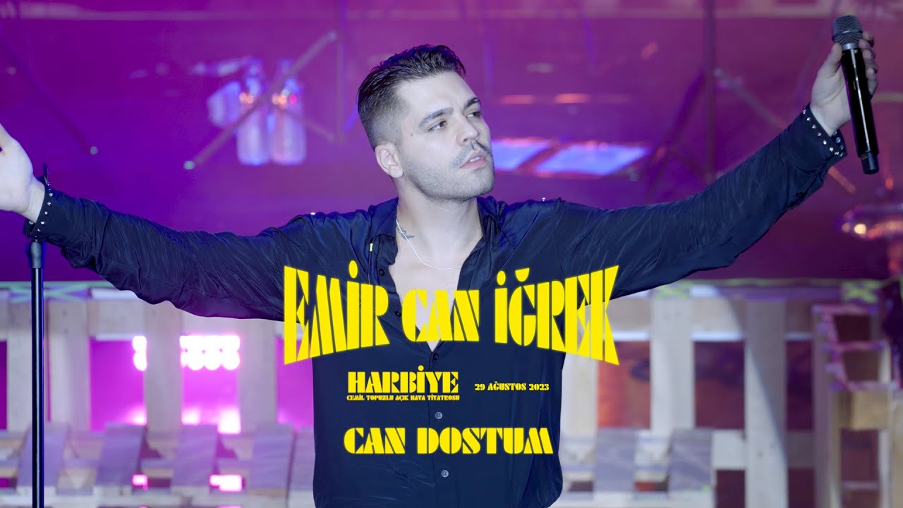Emir Can İğrek&nbsp;Can Dostum