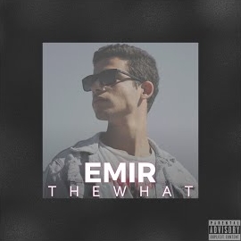 Emir&nbsp;The What