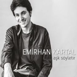 Emirhan Kartal&nbsp;Aşk Söyletir