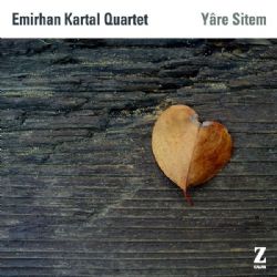 Emirhan Kartal Quartet&nbsp;Yare Sitem