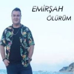 Emirşah&nbsp;Ölürüm