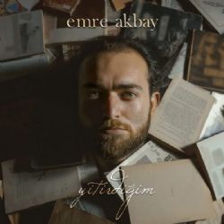 Emre Akbay&nbsp;Yitirdiğim