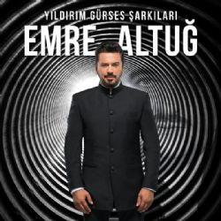 Emre Altuğ&nbsp;Yıldırım Gürses Şarkıları