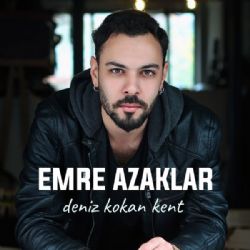 Emre Azaklar&nbsp;Deniz Kokan Kent