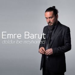 Emre Barut&nbsp;Doldur Be Meyhaneci