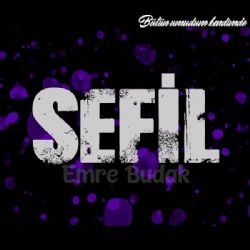 Emre Budak&nbsp;Sefil